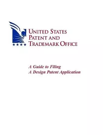 A Guide to Filing A Design Patent Application cover