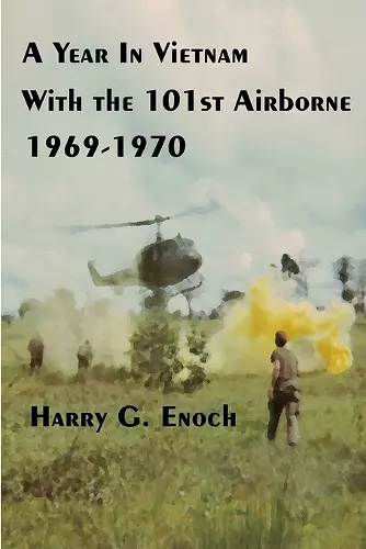 A Year in Vietnam with the 101st Airborne, 1969-1970 cover