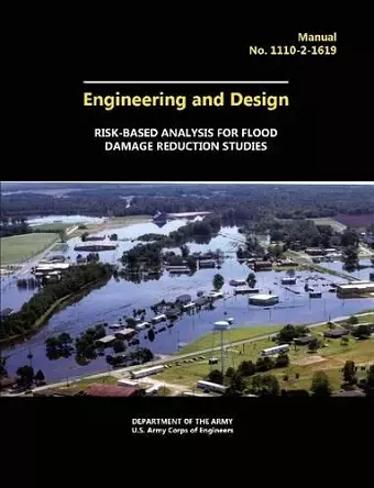 Engineering and Design - Risk-Based Analysis for Flood Damage Reduction Studies cover