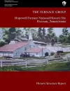 The Furnace Group - Hopewell Furnace National Historic Site Elverson, Pennsylvania (Historic Structure Report) cover