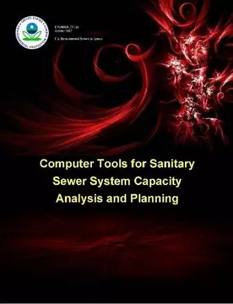 Computer Tools for Sanitary Sewer System Capacity Analysis and Planning cover