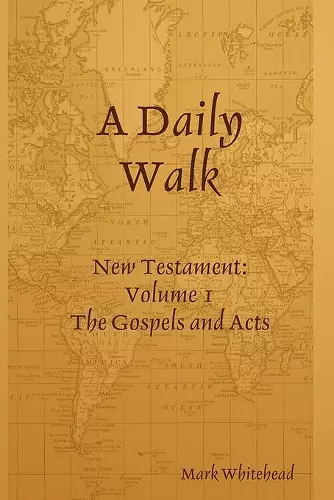 A Daily Walk: The Gospels and Acts cover