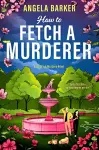 How to Fetch a Murderer cover