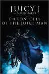 Chronicles of the Juice Man cover