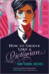 How to Grieve Like a Victorian cover