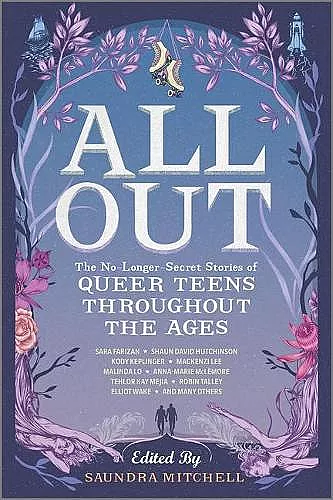 All Out: The No-Longer-Secret Stories of Queer Teens throughout the Ages cover