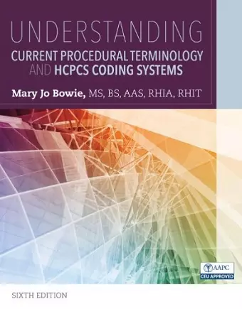 Understanding Current Procedural Terminology and HCPCS Coding Systems cover