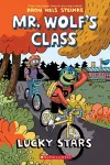 LUCKY STARS: A GRAPHIC NOVEL (MR. WOLF'S CLASS #3) cover