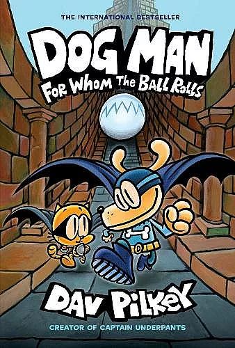 Dog Man 7: For Whom the Ball Rolls cover