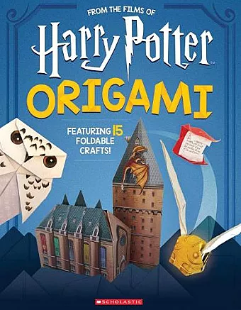 Origami: 15 Paper-Folding Projects Straight from the Wizarding World! (Harry Potter) cover