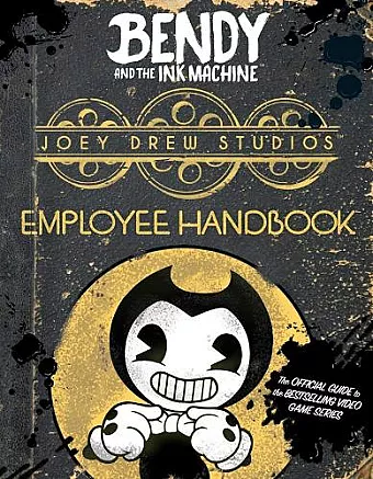 Joey Drew Studios Employee Handbook (Bendy and the Ink Machine) cover