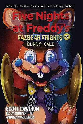 Bunny Call (Five Nights at Freddy's: Fazbear Frights #5) cover