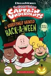 The Horrifyingly Haunted Hack-A-Ween (The Epic Tales of Captain Underpants TV: Comic Reader) cover