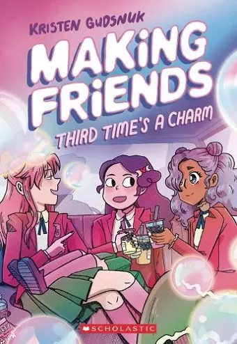 Making Friends: Third Time's the Charm: A Graphic Novel (Making Friends #3) cover