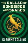 THE BALLAD OF SONGBIRDS AND SNAKES (A HUNGER GAMES NOVEL) cover