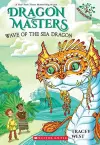 WAVE OF THE SEA DRAGON: A BRANCHES BOOK (DRAGON MASTERS #19) cover