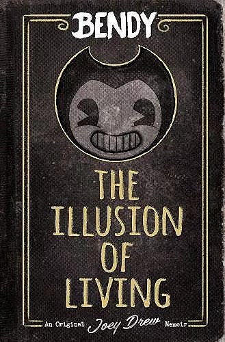 Bendy: The Illusion of Living cover