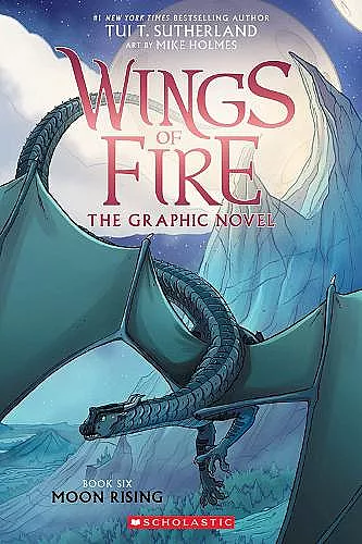 Moon Rising (Wings of Fire Graphic Novel #6) cover