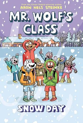 SNOW DAY: A GRAPHIC NOVEL (MR. WOLF'S CLASS #5) cover