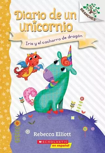 DIARIO DE UN UNICORNIO #2: IRIS Y EL CACHORRO DE DRAGON (BO cover