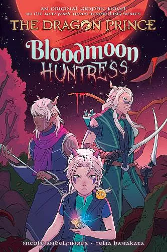 Bloodmoon Huntress (The Dragon Prince Graphic Novel #2) cover