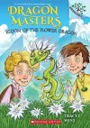 BLOOM OF THE FLOWER DRAGON: A BRANCHES BOOK (DRAGON MASTERS cover