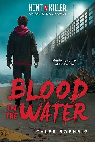 Blood in the Water (A Hunt A Killer Original Novel) cover