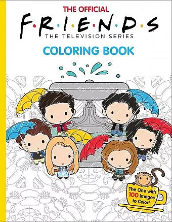 The Official Friends Coloring Book: The One with 100 Images to Color cover