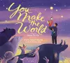 You Make The World cover