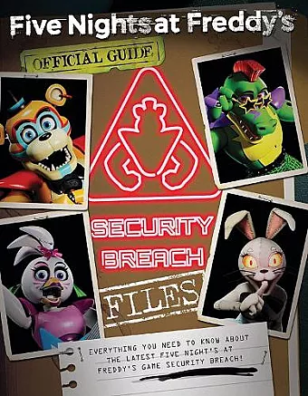 The Security Breach Files (Five Nights at Freddy's) cover