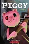Infected (Piggy: Original Novel 1) cover