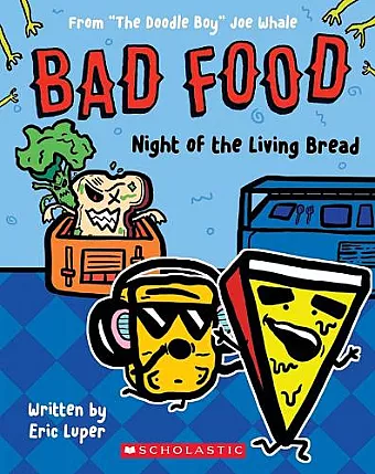 Bad Food 5: Night of the Living Bread cover