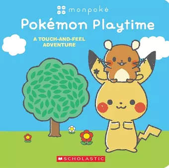 Monpoke: Pokémon Playtime (Touch-and-Feel Book) cover