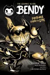 Bendy Graphic Novel: Dreams Come to Life cover