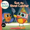 Eva the Ghost Catcher (Eva the Owlet Storybook) includes stickers cover