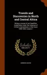 Travels and Discoveries in North and Central Africa cover