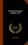 The Life of Samuel Johnson, LL. D cover