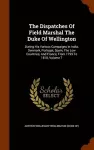 The Dispatches of Field Marshal the Duke of Wellington cover