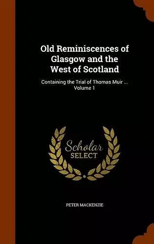 Old Reminiscences of Glasgow and the West of Scotland cover