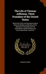 The Life of Thomas Jefferson, Third President of the United States cover