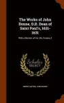 The Works of John Donne, D.D. Dean of Saint Paul's, 1621-1631 cover