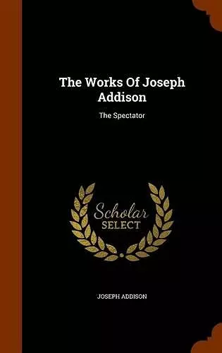 The Works of Joseph Addison cover