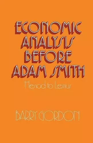 Economic Analysis before Adam Smith cover