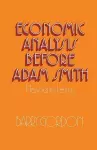 Economic Analysis before Adam Smith cover