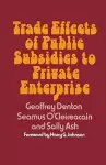 Trade Effects of Public Subsidies to Private Enterprise cover