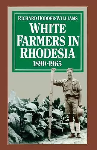 White Farmers in Rhodesia, 1890–1965 cover