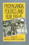 Propaganda, Politics and Film, 1918–45 cover