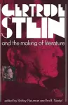 Gertrude Stein and the Making of Literature cover