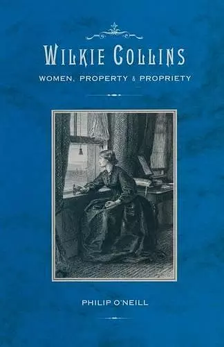 Wilkie Collins: Women, Property and Propriety cover