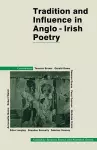 Tradition and Influence in Anglo-Irish Poetry cover